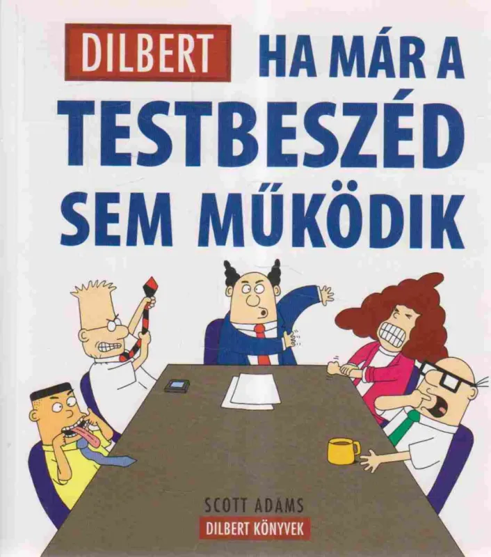 Csak ma Ha már a testbeszéd sem működik