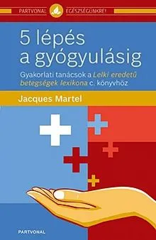 5 lépés a gyógyulásig Gyors kiszállítás