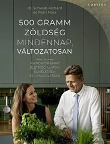 500 gramm zöldség mindennap, változatosan Vásárlói kedvenc
