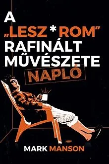 A „lesz-rom” rafinált művészete - Napló Vedd meg most