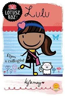 Vásárlói kedvenc Lulu - Éljen a csillogás! - Lótusz köz 3.