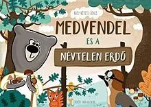 Vedd meg online Medvendel és a Névtelen Erdő