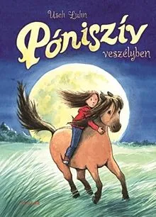 Vedd meg most Póniszív veszélyben - Póniszív 2.