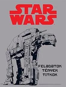 Utolsó esély Star Wars - Feladatok, tények, titkok