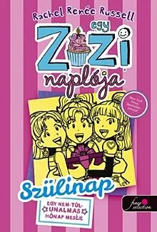 Utolsó esély Szülinap - Egy Zizi naplója 13.