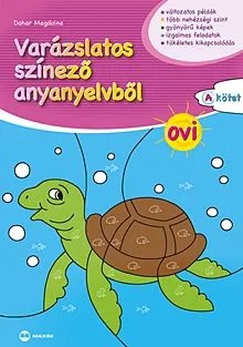 Varázslatos színező anyanyelvből - Ovi „A” kötet Nézd meg most