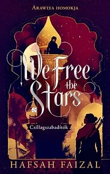 We Free the Stars - Csillagszabadítók - Arawiya homokja 2. (élfestett) Utolsó esély