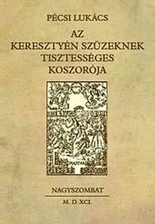 Ne maradj le Az keresztyén szüzeknek tisztességes koszorója
