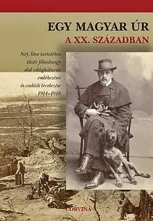 Nézd meg most Egy magyar úr a XX. században
