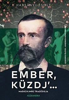 Újdonság Ember, küzdj’...