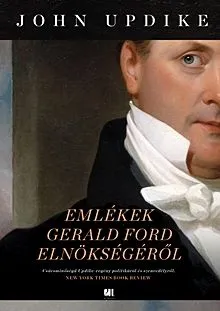 Népszerű Emlékek Gerald Ford elnökségéről