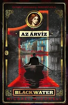 Vedd meg most Az árvíz - Blackwater 1.