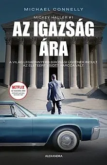 Olcsóbb Az igazság ára - Mickey Haller 1.