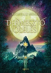 Legjobb ár Dermesztő ölelés - Vámpírakadémia 2.