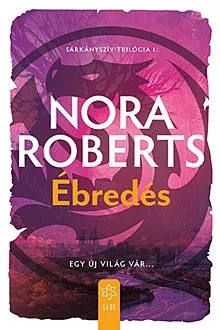 Legkelendőbb Ébredés - Sárkányszív-trilógia I.