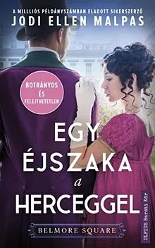 Rendeld meg most Egy éjszaka a herceggel - Belmore Square 1.