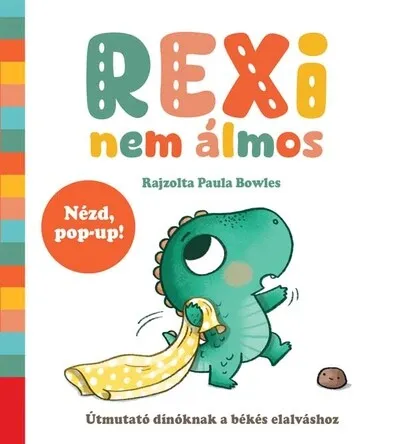 Biztonságos fizetés Rexi nem álmos - Útmutató dínóknak a békés elalváshoz pop-uppal