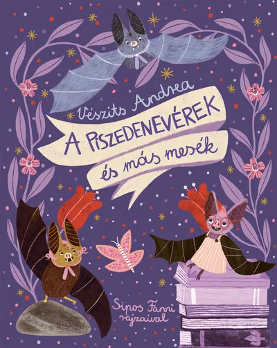 Utolsó esély A piszedenevérek és más mesék