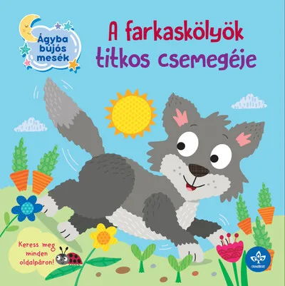 Biztonságos fizetés A farkaskölyök titkos csemegéje - Ágyba bújós mesék