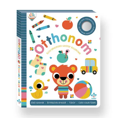 Otthonom - Interaktív képeskönyv az érzékek fejlesztésére - Kicsik képes könyvtára Bestseller