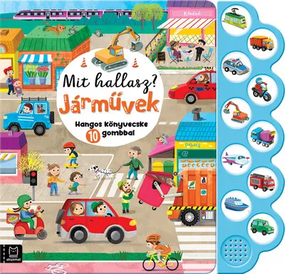 Mit hallasz? - Járművek - Hangos könyvecske 10 gombbal Utolsó esély