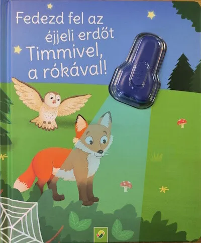 Fedezd fel az éjjeli erdőt Timmivel, a rókával! - UV-zseblámpával Olcsó