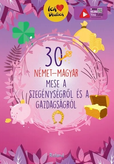 Kedvezményes ár 30 német-magyar a szegénységről és a gazdagságról - Ich liebe Deutsch