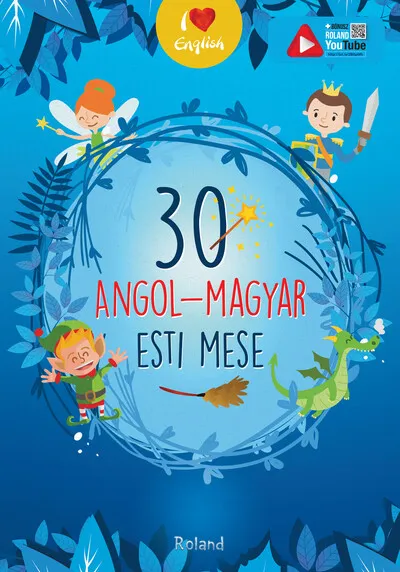 Kihagyhatatlan ajánlat 30 angol-magyar esti mese (új kiadás) - I love English