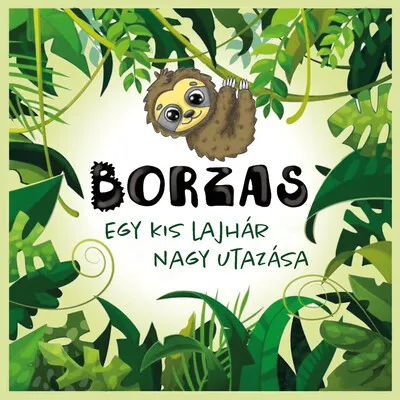 Árcsökkenés Borzas - Egy kis lajhár nagy utazása