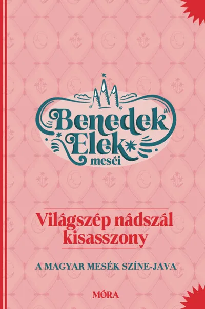Prémium Világszép nádszál kisasszony - Benedek Elek meséi