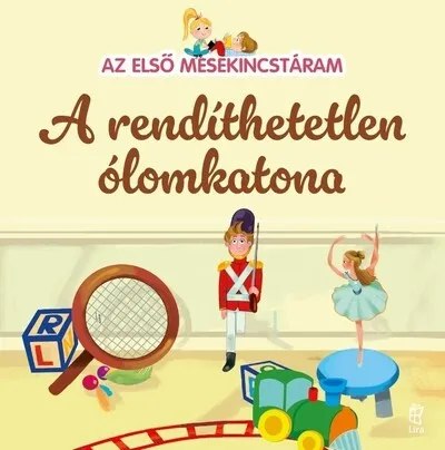 Akció A rendíthetetlen ólomkatona - Az első mesekincstáram 18. - Az első mesekincstáram