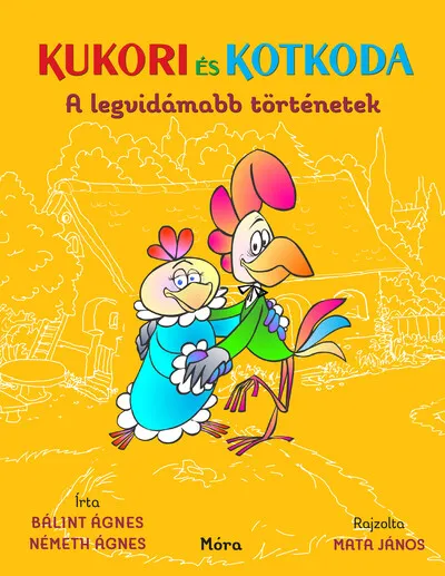 Csak ma Kukori és Kotkoda - A legvidámabb történetek