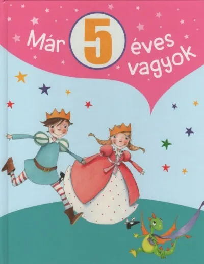 Már 5 éves vagyok Gyors kiszállítás