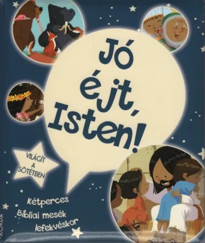 Jó éjt, Isten! - Kétperces Bibliai mesék lefekvéskor Azonnali szállítás