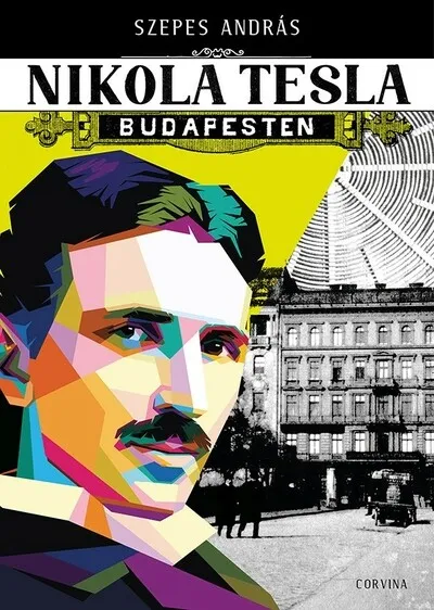 Nikola Tesla Budapesten Szuper akció