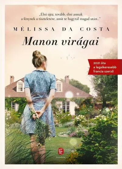 Legkelendőbb Manon virágai