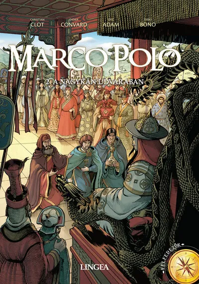 Legnépszerűbb Marco Polo - 2. A nagykán udvarában