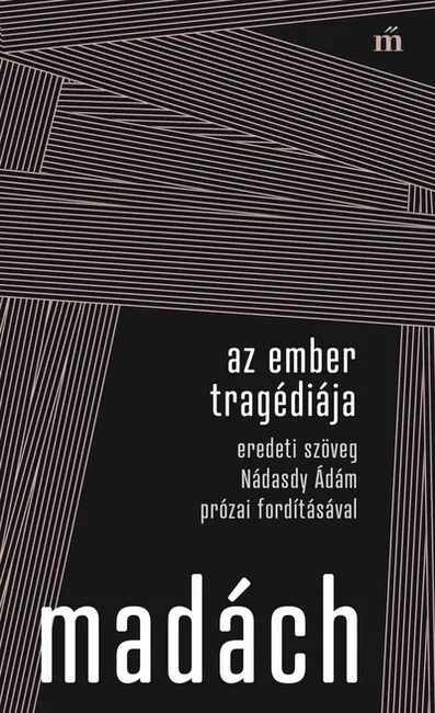 Legnépszerűbb Az ember tragédiája. Eredeti szöveg Nádasdy Ádám prózai fordításával - Színház az egész