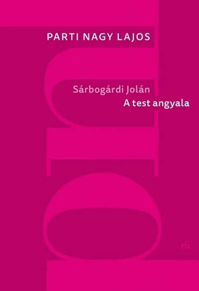 Vásárlói kedvenc Sárbogárdi Jolán - A test angyala (új kiadás)