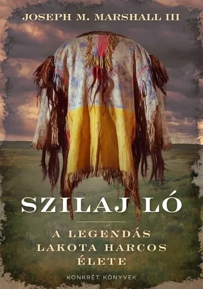 Árcsökkenés Szilaj Ló - A legendás lakota harcos élete