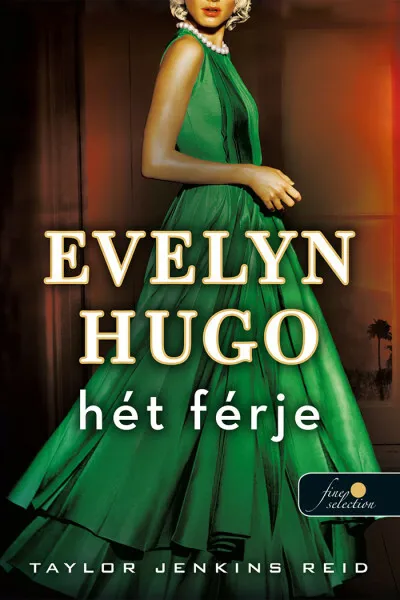 Exkluzív ajánlat Evelyn Hugo hét férje