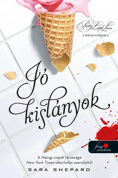 Bestseller Jó kislányok - Pretty Little Liars: A perfekcionisták 2.