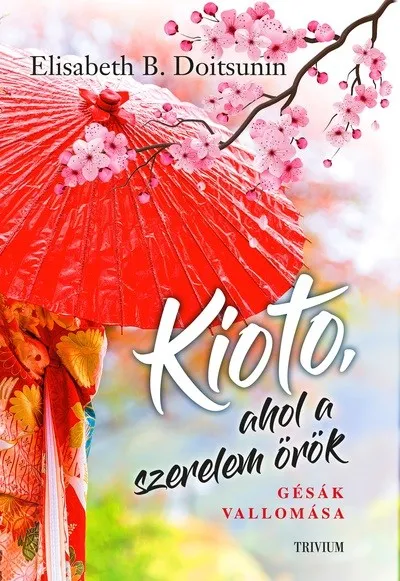 Exkluzív ajánlat Kioto, ahol a szerelem örök - Gésák vallomása