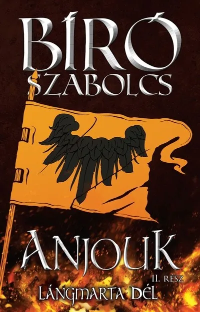 Anjouk II. - Lángmarta dél (új kiadás) Expressz kézbesítés