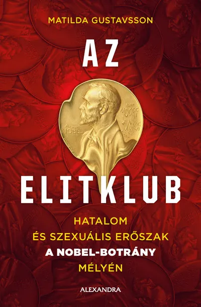 Ajánlat Az elitklub - Hatalom és szexuális erőszak a Nobel-bortány mélyén