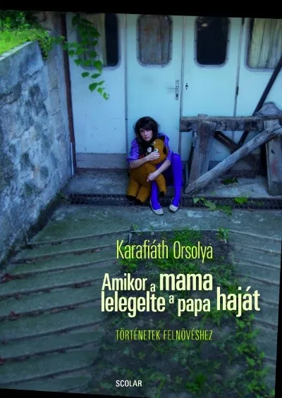Legkelendőbb Amikor a mama lelegelte a papa haját - Történetek felnövéshez