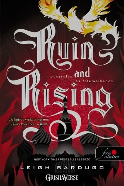Újdonság Ruin and Rising - Pusztulás és felemelkedés /Grisha trilógia 3. (puha)