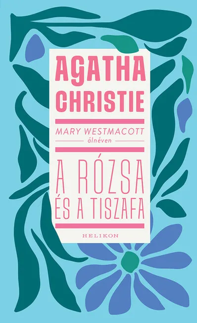 Mary Westmacott: A rózsa és a tiszafa (új kiadás) Szuper akció