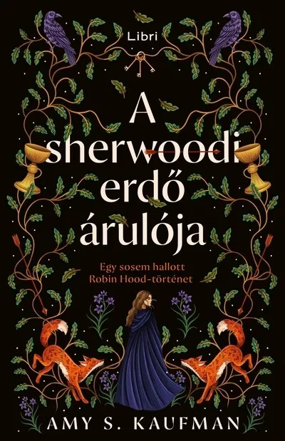 A sherwoodi erdő árulója - Egy sosem hallott Robin Hood-történet Újdonság