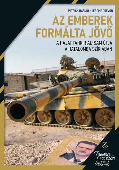 Az emberek formálta jövő - A Hajat Tahrir al-Sam útja a hatalomba Szíriában Szuper ajánlat